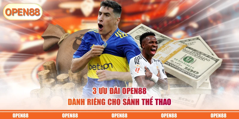 3 ưu đãi OPEN88 dành riêng cho sảnh thể thao