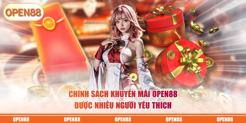 Chính sách khuyến mãi OPEN88 được nhiều người yêu thích